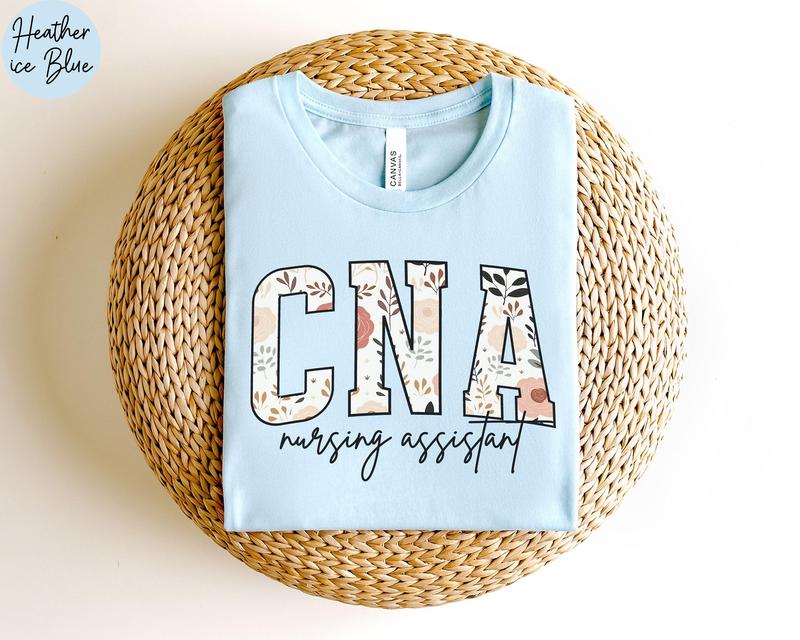 Floral CNA Shirt, Certified Nursing Assistant Crewneck for CNA Tshirt, Cna Graduation Gift for Nursing Assistant Sport