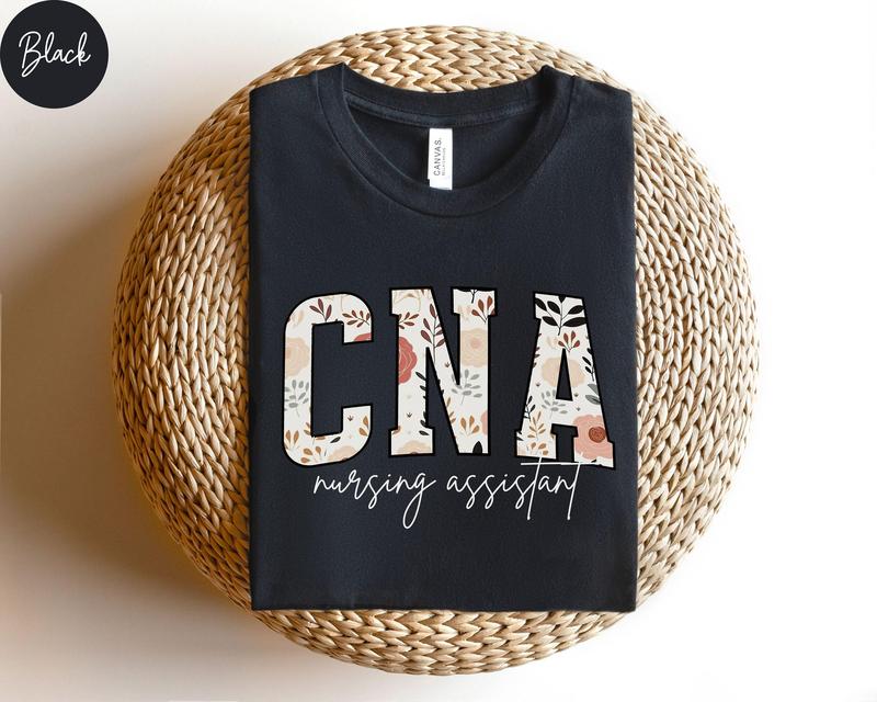 Floral CNA Shirt, Certified Nursing Assistant Crewneck for CNA Tshirt, Cna Graduation Gift for Nursing Assistant Sport